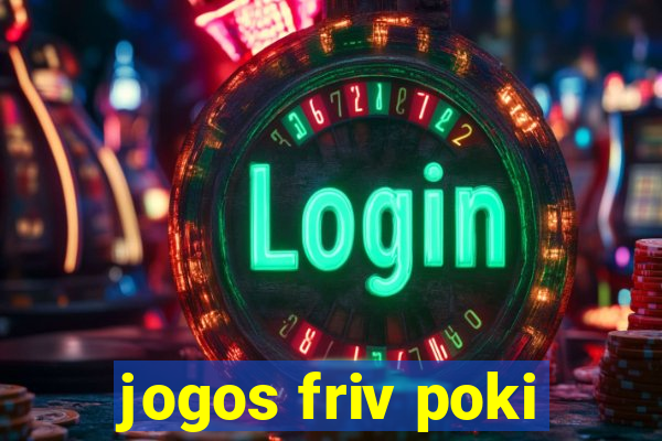 jogos friv poki